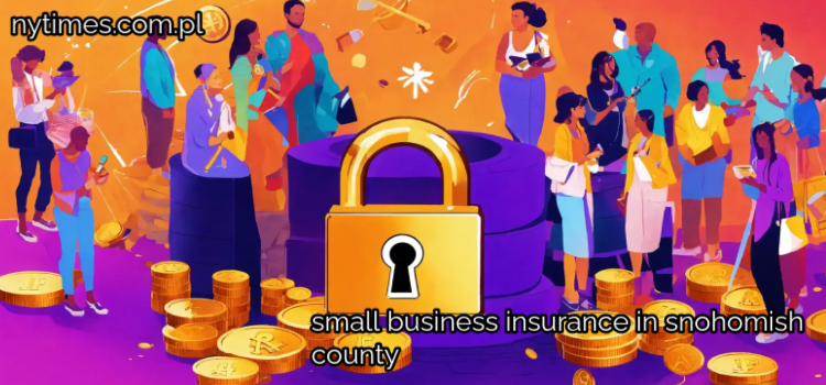 small business insurance in snohomish county